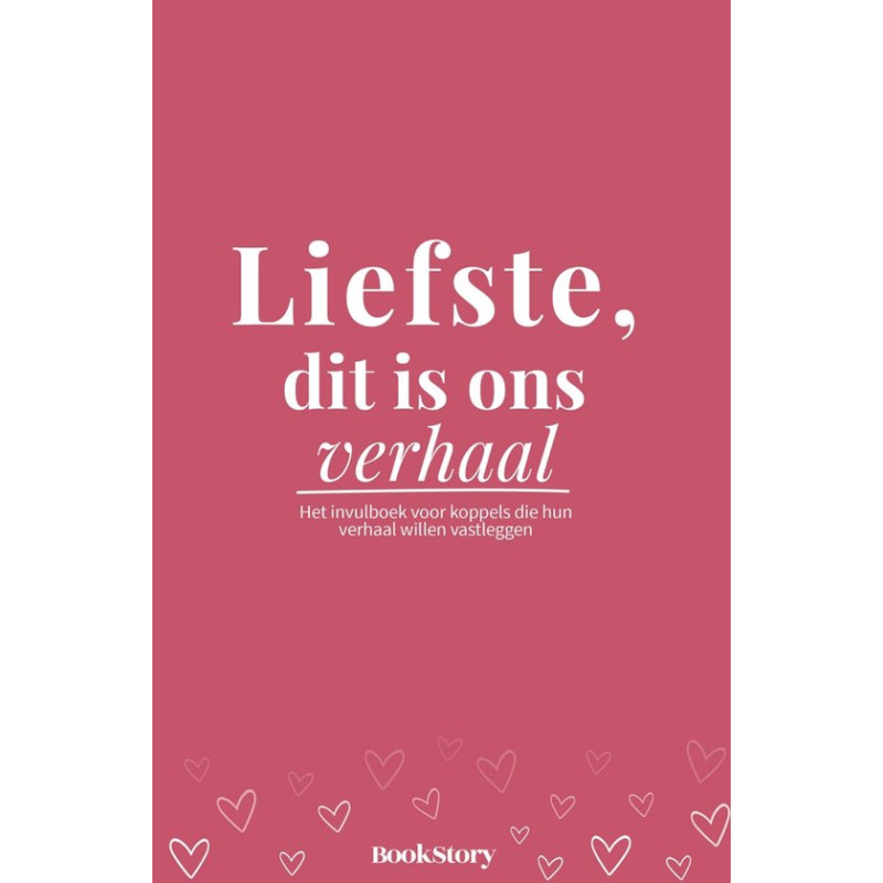 Liefste, dit is ons verhaal
